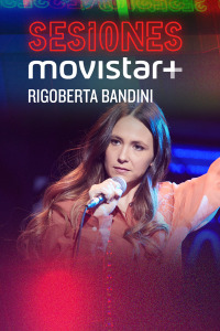 Sesiones Movistar+. T3.  Episodio 31: Rigoberta Bandini