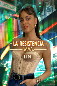La Resistencia. T5.  Episodio 2: Tini Stoessel