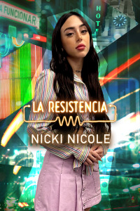 La Resistencia. T5.  Episodio 32: Nicki Nicole
