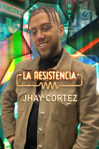 La Resistencia. T5.  Episodio 45: Jhay Cortez