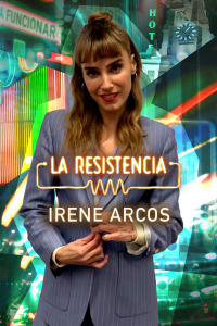 La Resistencia. T5.  Episodio 72: Irene Arcos