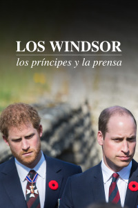 Los Windsor: los príncipes y la prensa. T1. Los Windsor: los príncipes y la prensa