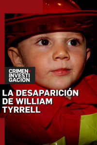 La desaparición de William Tyrrell. T1. La desaparición de William Tyrrell