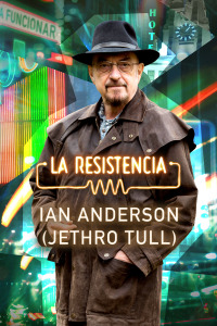 La Resistencia. T5.  Episodio 96: Ian Anderson