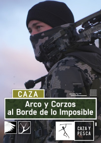 Arco y corzos al borde de lo imposible