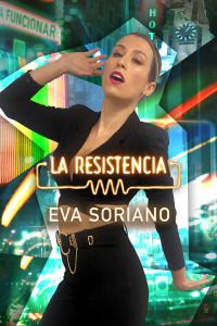 La Resistencia. T5.  Episodio 133: Eva Soriano