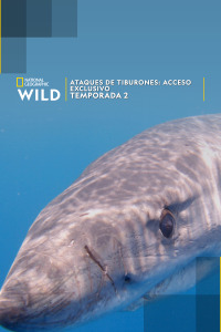 Ataques de tiburones: acceso exclusivo. T2. Ataques de tiburones: acceso exclusivo