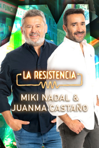 La Resistencia. T6.  Episodio 6: Miki Nadal y Juanma Castaño