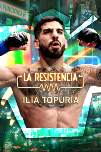 La Resistencia. T6.  Episodio 9: Ilia Topuria