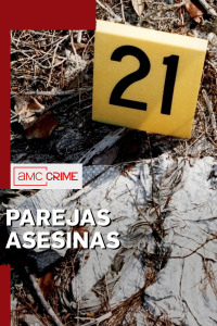 Parejas asesinas. T13. Parejas asesinas