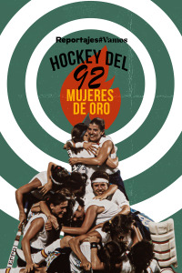Hockey del 92, mujeres de oro