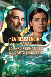 La Resistencia. T6.  Episodio 16: Eduard Fernández y Loreto Mauleón