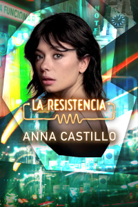 La Resistencia. T6.  Episodio 17: Anna Castillo