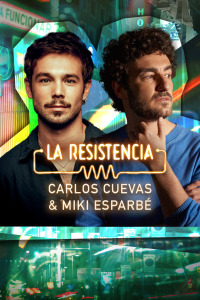 La Resistencia. T6.  Episodio 50: Miki Esparbé y Carlos Cuevas