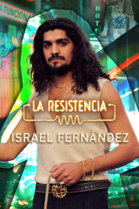 La Resistencia. T6.  Episodio 128: Israel Fernández