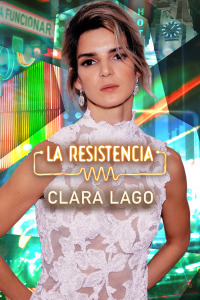 La Resistencia. T6.  Episodio 134: Clara Lago