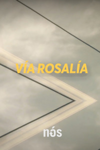 Vía Rosalía. T1. Vía Rosalía