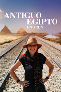 Antiguo Egipto en tren. T1. Antiguo Egipto en tren