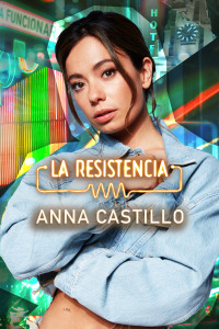 La Resistencia. T7.  Episodio 13: Anna Castillo