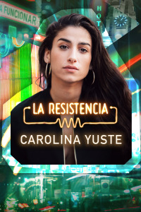La Resistencia. T7.  Episodio 17: Carolina Yuste