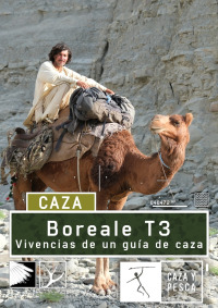Boreale, vivencias de un guía de caza. T3.  Episodio 3: Himalaya  Parte 1