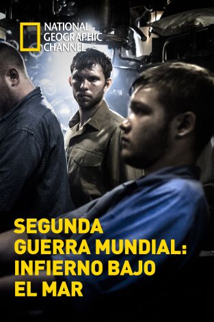 Segunda Guerra Mundial: Infierno bajo el mar. Segunda Guerra Mundial: Infierno bajo el mar 