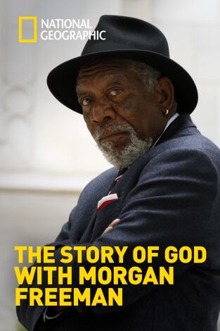 The Story of God with Morgan Freeman. The Story of God with Morgan Freeman 