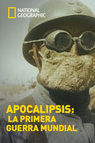 Apocalipsis: la Primera Guerra Mundial