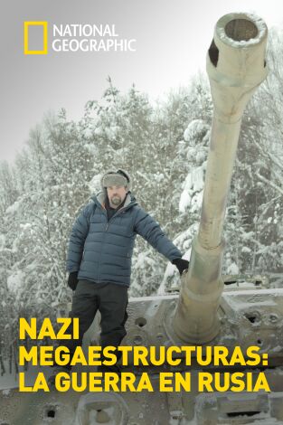 Nazi Megaestructuras: La guerra en Rusia. Nazi Megaestructuras: La guerra en Rusia 