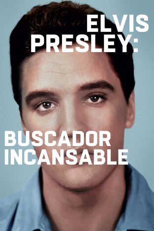 Elvis Presley: buscador incansable. Elvis Presley:...: Ep.1