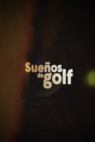 Sueños de Golf. T(2021). Sueños de Golf (2021): El mejor regalo de Martin Kaymer