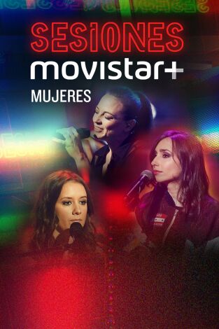 Sesiones Movistar+. T(T1). Sesiones Movistar+ (T1): Mujeres 2019