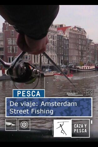 De viaje: Amsterdam Street Fishing