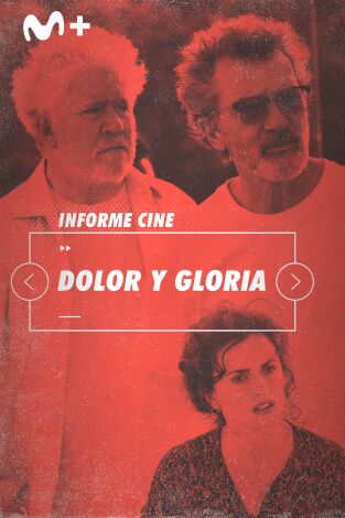 Informe Cine. T(T4). Informe Cine (T4): Dolor y gloria