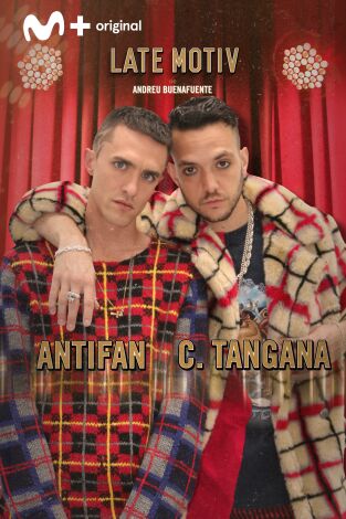 Late Motiv. T(T4). Late Motiv (T4): C.Tangana y Antifan
