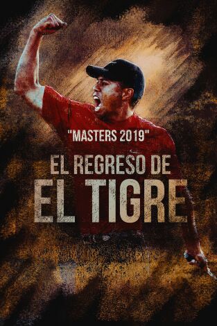 Masters 2019: El regreso del Tigre