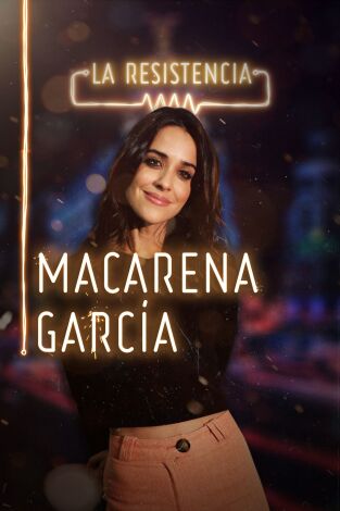La Resistencia. T(T2). La Resistencia (T2): Macarena García