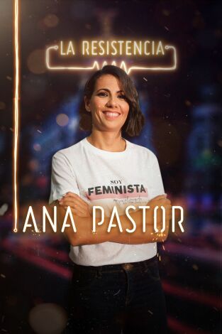 La Resistencia. T(T2). La Resistencia (T2): Ana Pastor