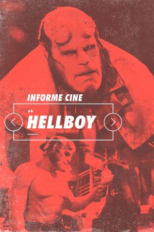 Informe Cine. T(T4). Informe Cine (T4): Hellboy