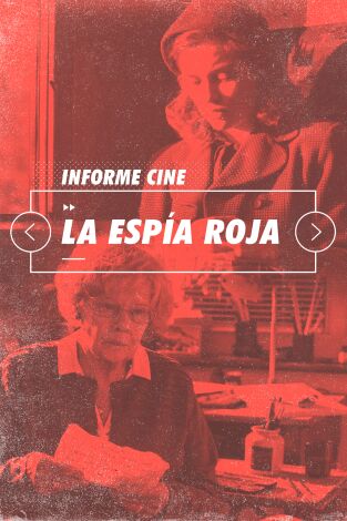 Informe Cine. T(T4). Informe Cine (T4): La espía roja