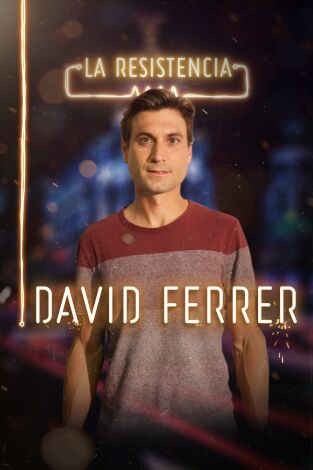 La Resistencia. T(T2). La Resistencia (T2): David Ferrer