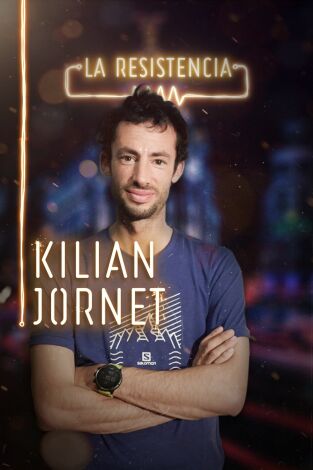 La Resistencia. T(T2). La Resistencia (T2): Kilian Jornet