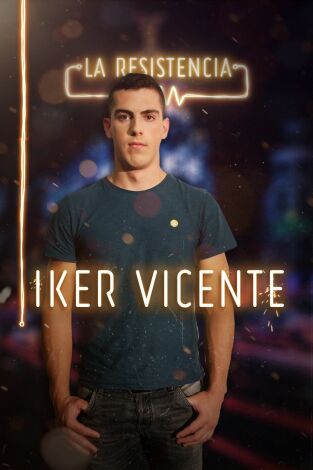 La Resistencia. T(T2). La Resistencia (T2): Iker Vicente