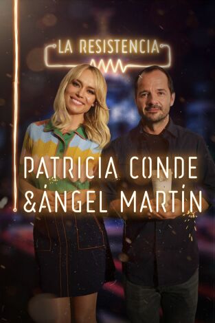 La Resistencia. T(T2). La Resistencia (T2): Patricia Conde y Ángel Martín