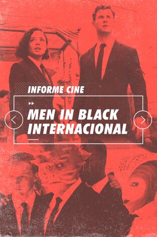 Informe Cine. T(T4). Informe Cine (T4): Men in black international