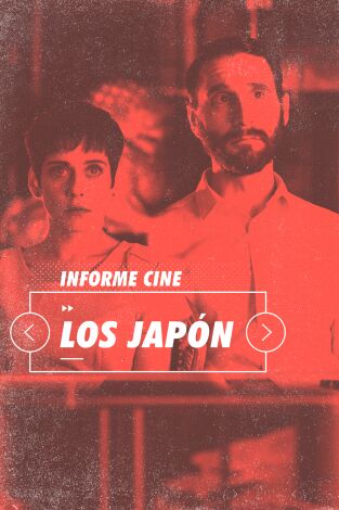 Informe Cine. T(T4). Informe Cine (T4): Los Japón