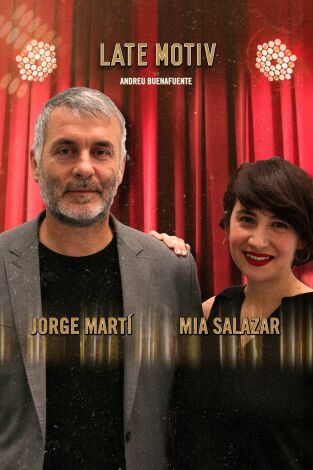 Late Motiv. T(T4). Late Motiv (T4): Jorge Martí y Mía Salazar