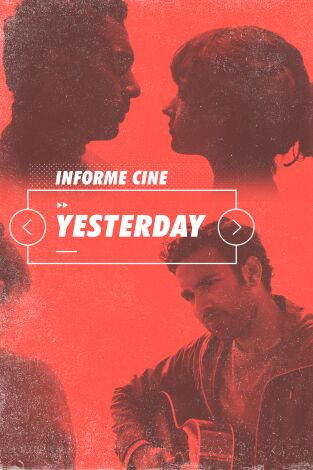 Informe Cine. T(T4). Informe Cine (T4): Yesterday