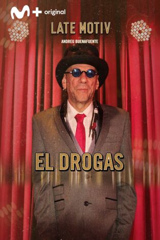 Late Motiv. T(T4). Late Motiv (T4): El Drogas. Presenta Javier Coronas