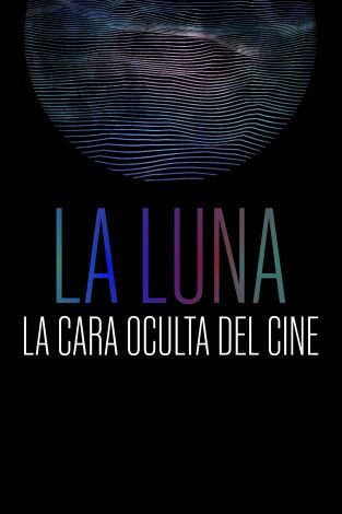 La Luna: la cara oculta del cine